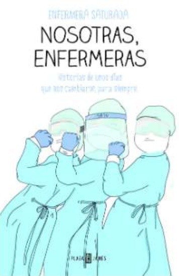 Libro Nosotras, enfermeras De Enfermera saturada - Buscalibre