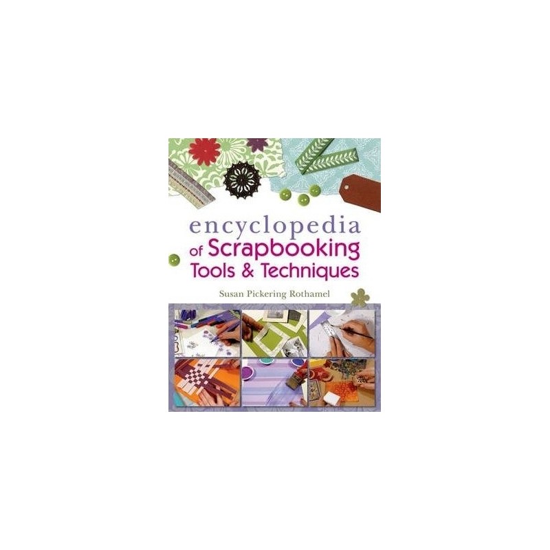 The Encyclopedia of Scrapbooking Tools and Techniques by Susan Pickering  Rothamel, Paperback | Pangobooks