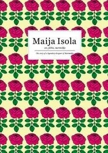 Maija Isola: Art, Fabric, Marimekko