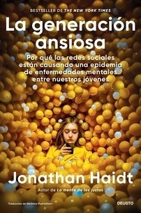 Generación ansiosa, La "Por qué las redes sociales están causando una epidemia de enfermedades mentales en nuestros jóvenes"