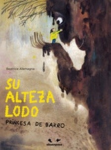 Su alteza lodo, princesa de barro